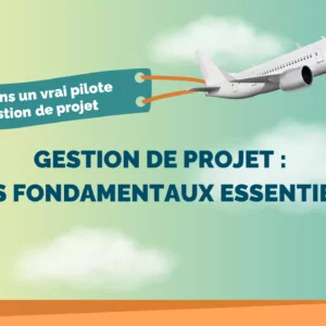 Gestion De Projet : Les Fondamentaux Essentiels