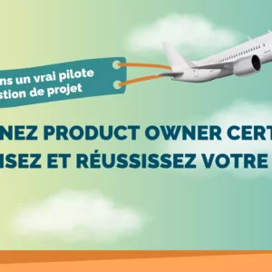 DEVENEZ UN PRODUCT OWNER CERTIFIÉ !